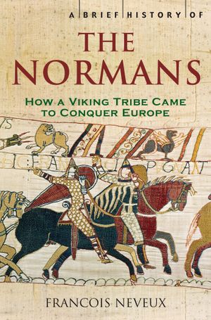 Book cover of A Brief History of the Normans