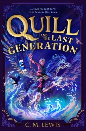 Book cover of Quill and the Last Generation