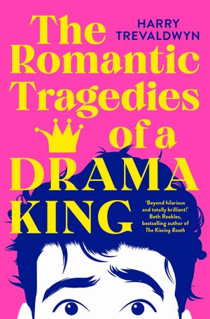 Book cover of The Romantic Tragedies of a Drama King