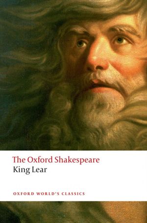 Book cover of The Oxford Shakespeare: The History of King Lear