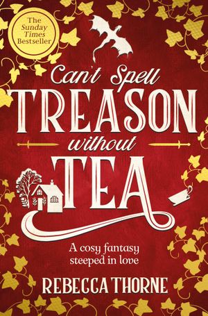 Book cover of Can't Spell Treason Without Tea