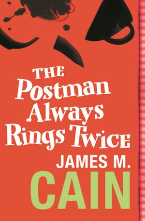 Book cover of The Postman Always Rings Twice