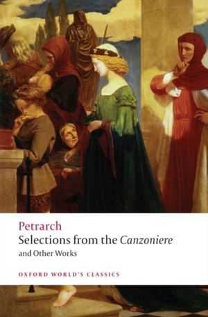 Book cover of Selections from the Canzoniere and Other Works