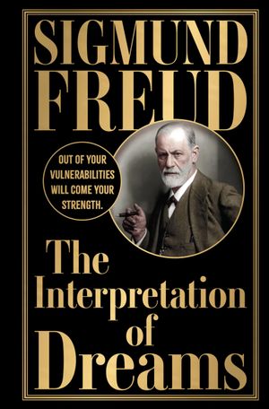 Book cover of Interpretation of Dreams by Sigmund Freud (Deluxe Edition) - Studying Human Mind and Nature of Dreams / Explore Field of Psychology / Analysis of Dreams