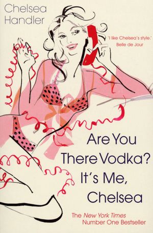 Book cover of Are You There Vodka? It's Me, Chelsea