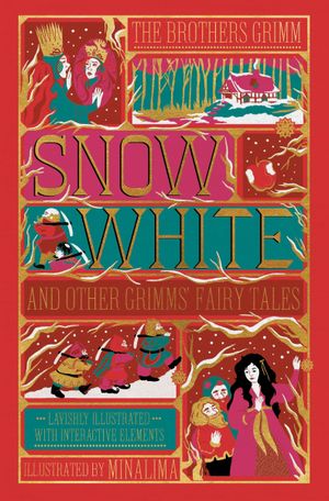 Book cover of Snow White and Other Grimms' Fairy Tales (MinaLima Edition)