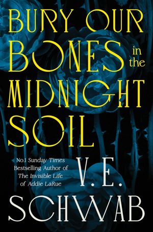 Book cover of Bury Our Bones in the Midnight Soil