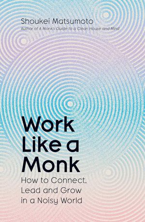 Book cover of Work Like a Monk