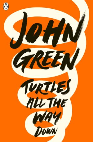 Book cover of Turtles All the Way Down