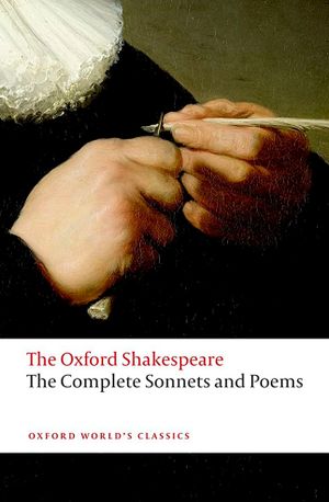 Book cover of The Oxford Shakespeare: The Complete Sonnets and Poems