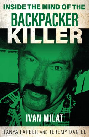 Book cover of Inside the Mind of the Backpacker Killer