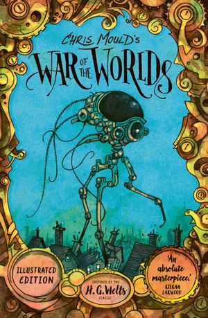 Book cover of Chris Mould's War of the Worlds