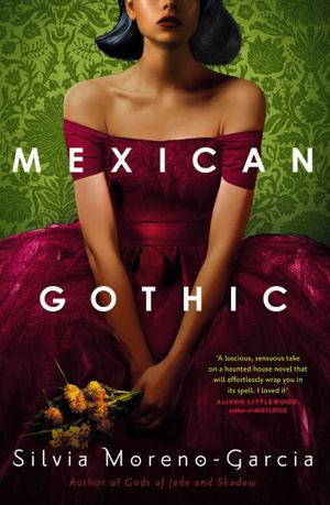 Book cover of Mexican Gothic