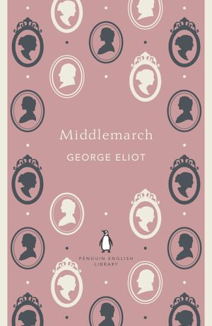 Book cover of Penguin English Library Middlemarch