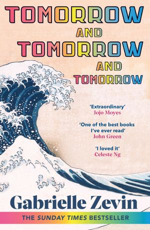 Book cover of Tomorrow, and Tomorrow, and Tomorrow