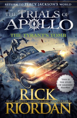 Book cover of The Tyrant's Tomb (The Trials of Apollo Book 4)