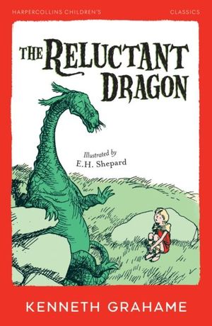 Book cover of The Reluctant Dragon: Harpercollins Children's Classics