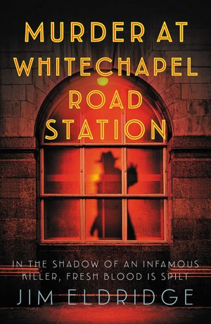 Book cover of Murder at Whitechapel Road Station