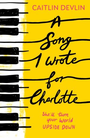Book cover of A Song I Wrote for Charlotte