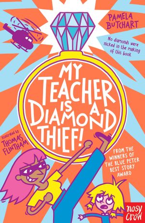 Book cover of My Teacher Is a Diamond Thief!