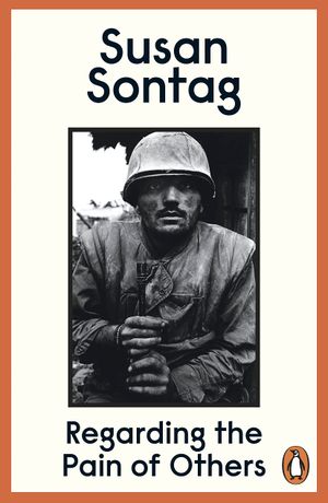 Book cover of Regarding the Pain of Others