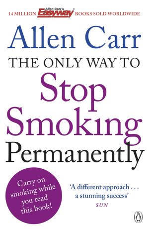Book cover of The Only Way to Stop Smoking Permanently