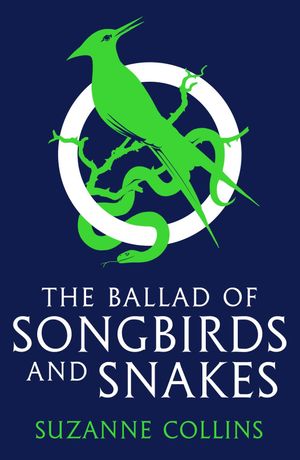 Book cover of The Ballad of Songbirds and Snakes