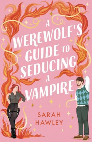 Book cover of A Werewolf's Guide to Seducing a Vampire