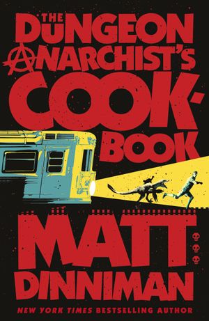 Book cover of The Dungeon Anarchist's Cookbook
