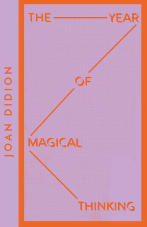 Book cover of The Year of Magical Thinking