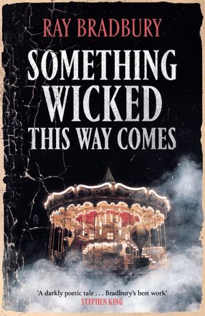 Book cover of Something Wicked This Way Comes