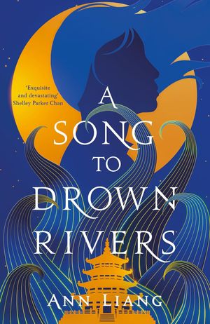 Book cover of A Song to Drown Rivers