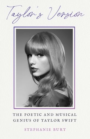 Book cover of Taylor's Version: The Poetic and Musical Genius of Taylor Swift