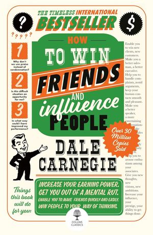 Book cover of How to Win Friends and Influence People (Collins Classics)