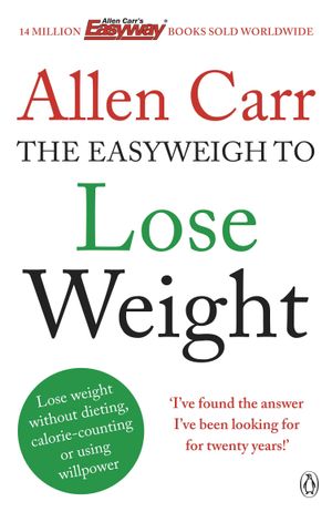 Book cover of Allen Carr's Easyweigh to Lose Weight