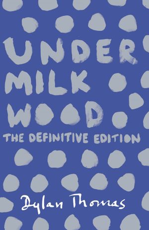 Book cover of Under Milk Wood