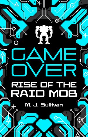 Book cover of Game Over: Rise of the Raid Mob