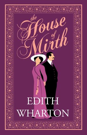 Book cover of The House of Mirth: Annotated Edition