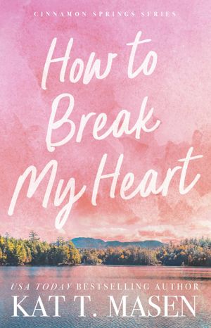 Book cover of How to Break My Heart