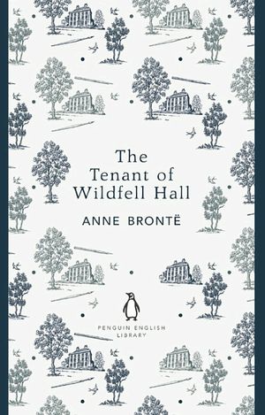 Book cover of Penguin English Library the Tenant of Wildfell Hall