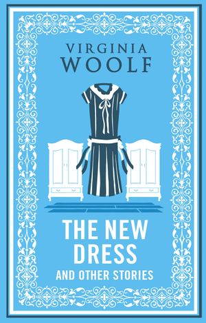 Book cover of The New Dress and Other Stories: Annotated Edition