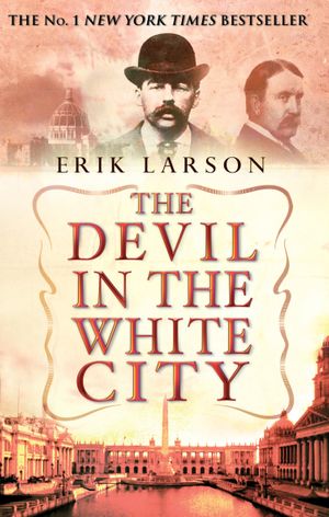 Book cover of The Devil in the White City