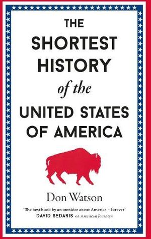 Book cover of The Shortest History of the United States of America
