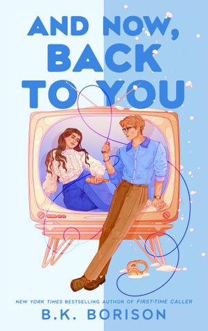 Book cover of And Now, Back to You