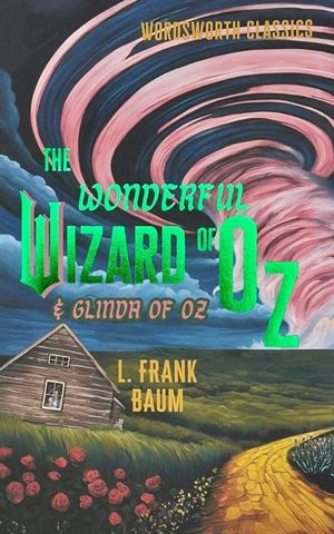Book cover of The Wonderful Wizard of Oz and Glinda of Oz