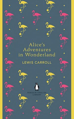 Book cover of Penguin English Library Alice's Adventures in Wonderland