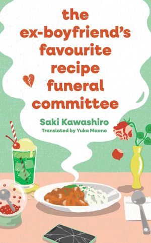 Book cover of The Ex-Boyfriend's Favorite Recipe Funeral Committee