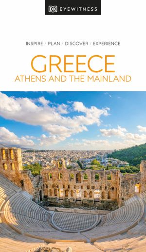 Book cover of DK Greece, Athens and the Mainland