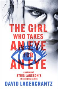 Book cover of The Girl Who Takes an Eye for an Eye