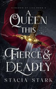Book cover of A Queen this Fierce and Deadly